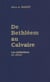 De Bethleem au calvaire