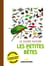 Le guide nature les petites bêtes (3e édition)