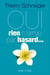 Oui, rien n'arrive par hasard...
