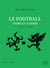Le football, ombre et lumière