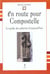 En route pour compostelle