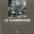 Le champagne - Reims, Epernay et le vignoble champenois à travers la carte postale ancienne