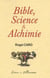 BIBLE, SCIENCE ET ALCHIMIE