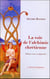 La voie de l'alchimie chretienne