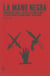 La mano negra - anarchisme rural, sociétés clandestines et répression en Andalousie (1870-1888)