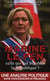 Marine le pen, celle qui fait trembler la république