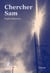 Chercher sam (nouvelle edition)