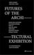 Futures of the architectural exhibition