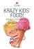 Krazy kids food - vintage food graphics-trilingue
