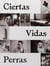 Ciertas vidas perras
