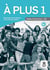 À plus ! 1 - FLE - cahier d'exercices