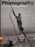 Photography vol. 2 a new vision of the world 1891-1940