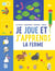 Je joue et j'apprends : la ferme