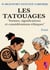 Les tatouages : Formes, significations et considérations ethniques