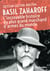 Basil Zaharoff - l'incoyable histoire du plus grand marchand d'armes du monde