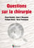 Questions sur la chirurgie