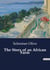 The Story of an African Farm : A Journey of Self-Discovery in the South African Wilderness