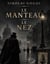 Le Manteau - Le Nez. Traduction Léon Golschmann et Ernest Jaubert : Les illusions d'un manteau et les mystères d'un nez
