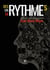 Des rythmes , un rythme, le rythme...