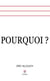 Pourquoi ?