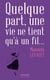 Quelque part, une vie ne tient qu'à un fil...