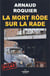 LA MORT RÔDE SUR LA RADE : Édition revue et corrigée