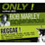 Only ! reggae : bob marley