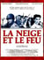 La Neige et le Feu