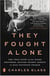 They fought alone : the true story of the starr brothers