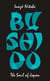Inazo nitobe bushido the soul of japan