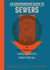 An underground guide to sewers or down, through and out in paris, london, new york, &c.