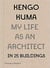 Kengo kuma my life as an architect in 25 buildings