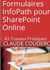 Formulaires infopath pour sharepoint online : 43 travaux pratiques