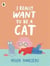 I really want to be a cat