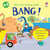 Mon livre sonore animé : Bang !
