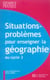 Situations-problèmes pour enseigner la géographie au cycle 3