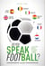 Do you speak football ?