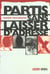 Parti sans laisser d'adresse. les disparus