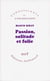 Passion, solitude et folie