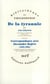 De la tyrannie / "Tyrannie et sagesse" d'Alexandre Kojève /"Mise au point" de Leo Strauss /Correspondance Leo Strauss - Alexandre Kojève (1932-1965) / "Hiéron" de Xénophon