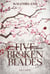 The broken blades Tome 1 : Five Broken Blades