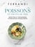 Poissons et Fruits de mer : Recettes et techniques d'une école d'excellence