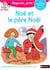 Regarde, je lis ! : Noé et le père Noël : niveau 1+