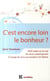 C'est encore loin le bonheur ?