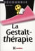 Découvrir la Gestalt-thérapie