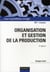 Organisation et gestion de la production (4e édition)