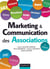Marketing et communication des associations (2e édition)