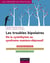 Les troubles bipolaires - de la cyclothymie au syndrome maniaco-dépressif (3e édition)