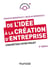 De l'idée à la création d'entreprise - concrétisez votre projet