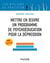 Mettre en oeuvre un programme de psychoéducation pour la dépression